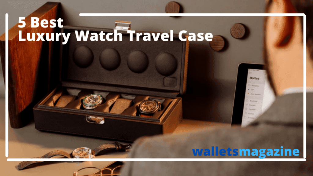luxury watch travel case